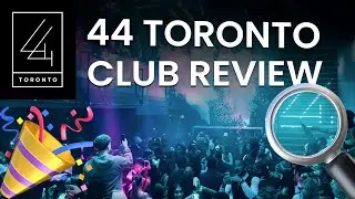 44 Toronto Club | 🎉 FREE Guestlist & Bottle Service 🍾 | Top Toronto Clubs | 44 Toronto Review & Info