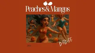 BEBEE - Peaches & Mangos (Official Lyric Video)