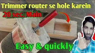 How To Make Holes Ussing Trimmer Router | Trimmer Router Se Hole Kaise Karen | Router machine