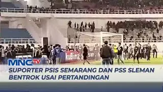 Suporter PSIS Semarang dan PSS Sleman Bentrok usai Pertandingan