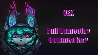 Vex Commentary