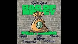 Rick Ross - Bag Of Money (Alternative Remix) ft. Tyga, Lil Wayne, Trina, Omarion & T-Pain