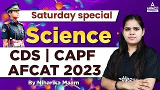CDS/ CAPF/AFCAT Classes 2023 | Saturday Special | Science | Defence  Adda 247