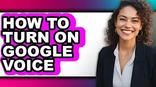 How to Turn on Google Voice (updated)