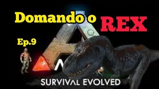 Domando o Rex Ep.9 ARK mobile