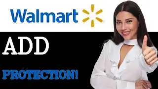 How To Add Protection Plan To Walmart App (2025)