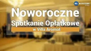 Noworoczne spotkanie w Villa Aromat