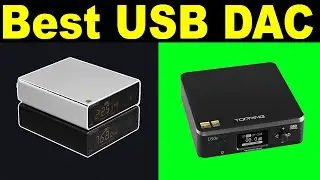 Top 5 Best USB DAC Review 2021