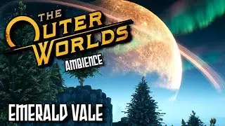 The Outer Worlds Ambience - Emerald Vale