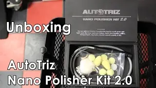 Unboxing Autotriz Nano Polisher Kit 2.0