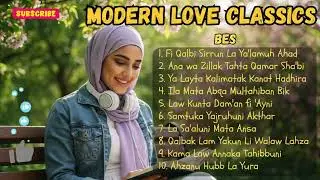 Classic & Modern Arabic Love Songs | Non-Stop Romantic Vibes