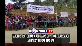 ABOI DISTRICT DEMAND: ADDC ASKS GOVT TO DECLARE ABOI A DISTRICT BEFORE 23RD JANUARY