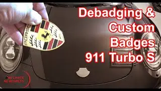 DEBADGING and Rebadging Cars CUSTOM - Porsche 911 Turbo S Customization