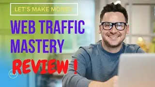 Web Traffic Mastery Review - Honest Review of Web Traffic Mastery