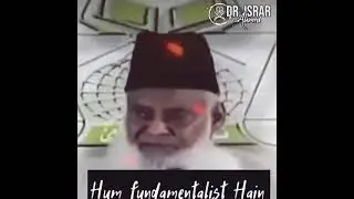 Hum Fundamentalist Hain || Dr Israr Ahmed RA ||