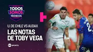 Las Notas del Toby: Universidad de Chile vs Audax Italiano - Todos Somos T&eacute;cnicos