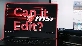 Can It Edit? | MSI Stealth Gaming Laptop