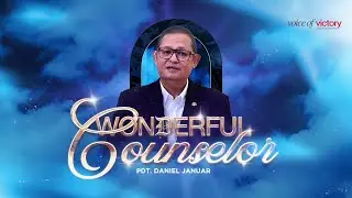 Voice Of Victory (Special Christmas 2025) -  Wonderful Counselor - Pdt. Daniel Januar Tanudjaja