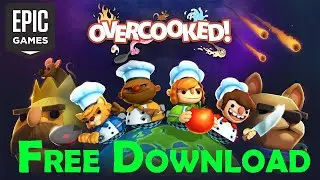 Как бесплатно скачать Overcooked на Epic Games