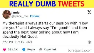 Ridiculous Tweets Might Either Make You Laugh Or Lose Faith In Humanity - Funny Daily