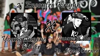 Young Insane Killer Vs Insane Killer Aka  Jr  Street Corner 3&deg;Lugar