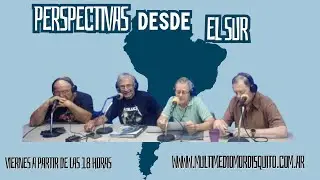 📺 Perspectivas desde el Sur - viernes 26 de diciembre! ultimo programa Segunda Temporada