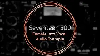 Seventeen 500 - Female Jazz Vocal demo