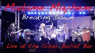 Madame Mayhem - Breaking Down (Live at the Silver Bullet Bar 2022)