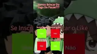 brincadeira do pause😄#brincadeiras#trend#1ksubs