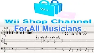 Wii Shop Channel Theme（from Nintendo Wii) - Sheet Music