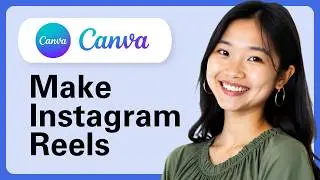 How To Make Great Instagram Reels With Canva (Complete Guide)
