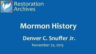 Mormon History Fireside, by Denver Snuffer