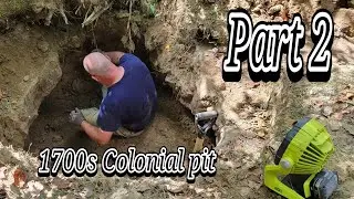 1700s Colonial pit In Virginia | Part 2