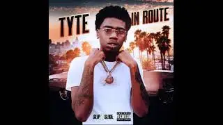 TyTe - In Route SLOWED
