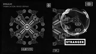Emalkay - Fabrication (RiVid Remix)