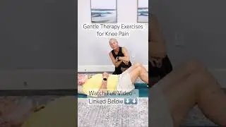 Dealing with knee pain? Check out our full video demoing gentle therapy exercises you can do at home