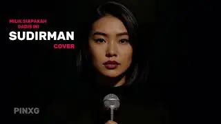 Milik Siapakah Gadis Ini – Sudirman | Psychedelic Rock Cover | PINXG