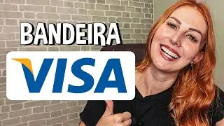 BANDEIRA VISA | Quais s&atilde;o as VANTAGENS?