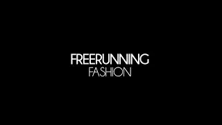 Freerunning Fashion