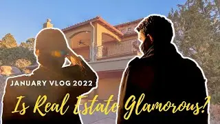 Is Real Estate Glamorous?! January Vlog 2022