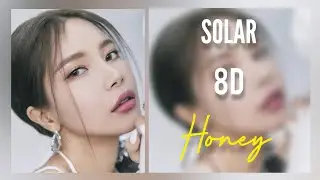 SOLAR (솔라) - HONEY 8D  | 🎧[ USE HEADPHONES ] 🎧 | K-pop 8D World