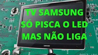 TV Samsung led piscando e não liga (parte2)