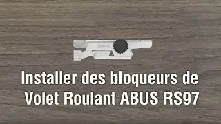 Installer des bloqueurs de volet roulant ABUS RS97