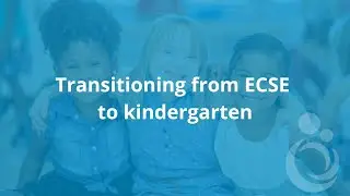 Transitioning from early childhood special education to kindergarten