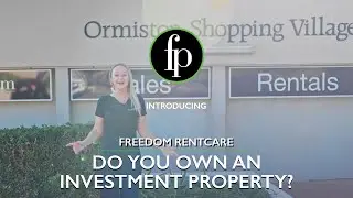 Freedom RentCare - Own An Investment Property?