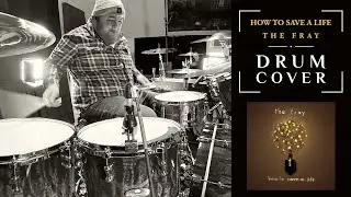 The Fray - How to Save a Life | Drum Cover