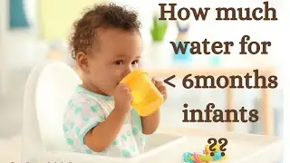 6 महीने से छोटे बच्चे को क्या पानी देना है और कैसे ??
