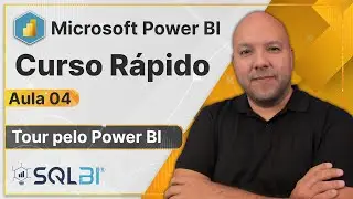 [Curso Power BI] - Aula 04: Tour pelo Power BI