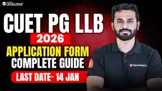 CUET PG LLB Form Filling 2026 | Last Date 14 January | Complete Guide | LegaLEdge