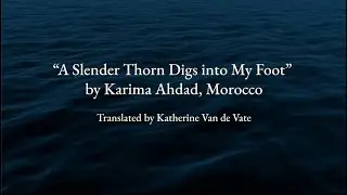 A Slender Thorn Digs into My Foot, Karima Ahdad, Morocco